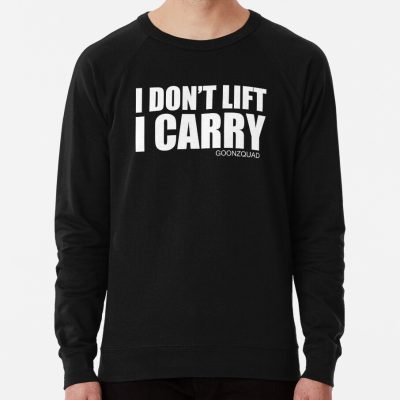 Goonzquad Merch I Dont Lift I Carry Sweatshirt Official Goonzquad Merch